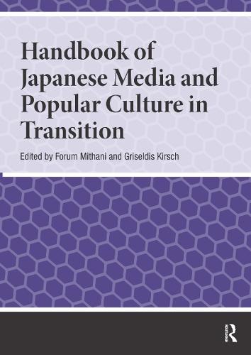 Handbook of Japanese Media and Popular Culture in Transition