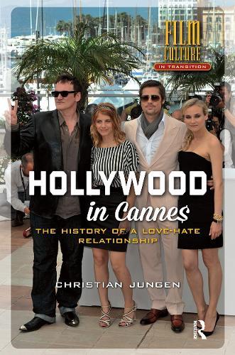 Hollywood in Cannes: The History of a Love-Hate Relationship