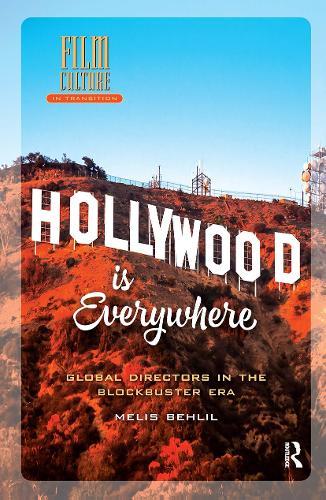 Hollywood is Everywhere: Global Directors in the Blockbuster Era