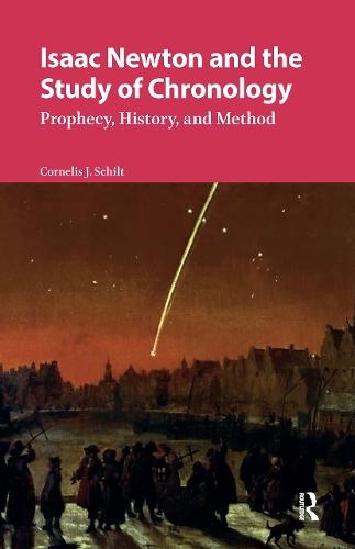 Isaac Newton and the Study of Chronology: Prophecy, History, and Method