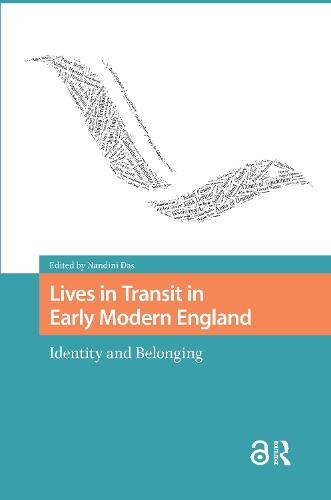 Lives in Transit in Early Modern England: Identity and Belonging