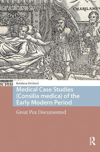 Medical Case Studies (Consilia medica) of the Early Modern Period: Great Pox Documented