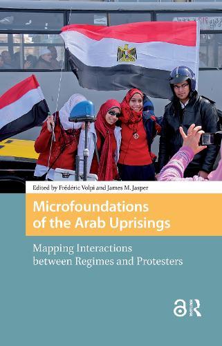 Microfoundations of the Arab Uprisings: Mapping Interactions between Regimes and Protesters