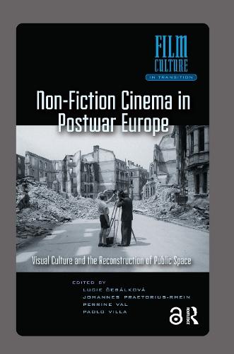 Non-Fiction Cinema in Postwar Europe: Visual Culture and the Reconstruction of Public Space