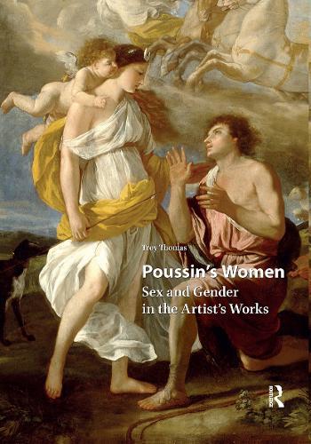 Poussin's Women: Sex and Gender in the Artist's Works