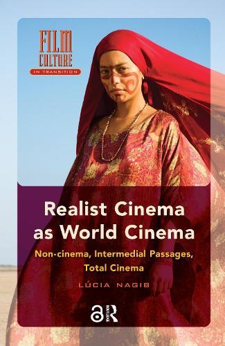 Realist Cinema as World Cinema: Non-cinema, Intermedial Passages, Total Cinema