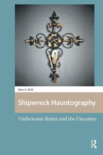 Shipwreck Hauntography: Underwater Ruins and the Uncanny