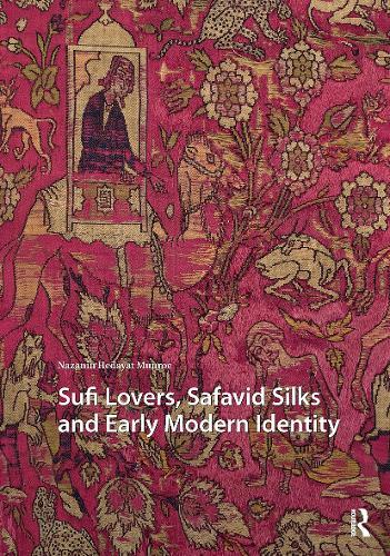 Sufi Lovers, Safavid Silks and Early Modern Identity
