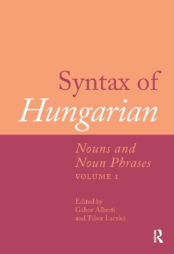 Syntax of Hungarian: Nouns and Noun Phrases, Volume 1