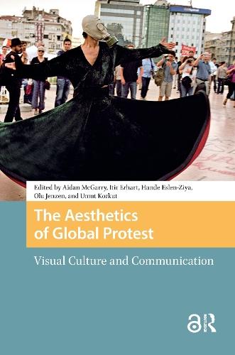 The Aesthetics of Global Protest: Visual Culture and Communication