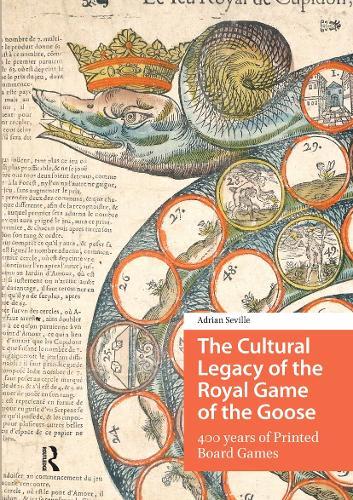 The Cultural Legacy of the Royal Game of the Goose: 400 years of Printed Board Games