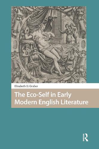The Eco-Self in Early Modern English Literature