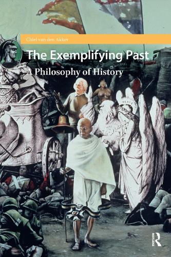The Exemplifying Past: A Philosophy of History
