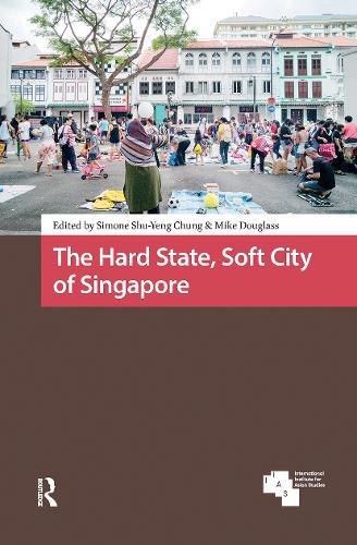 The Hard State, Soft City of Singapore