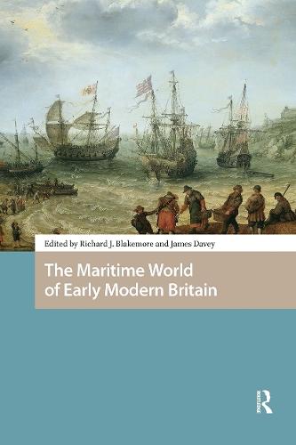 The Maritime World of Early Modern Britain
