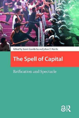 The Spell of Capital: Reification and Spectacle