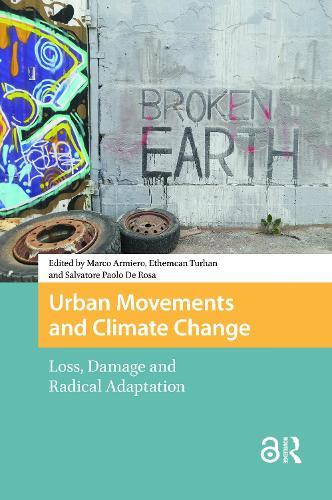 Urban Movements and Climate Change: Loss, Damage and Radical Adaptation