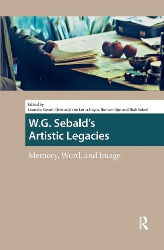 W.G. Sebald's Artistic Legacies: Memory, Word and Image