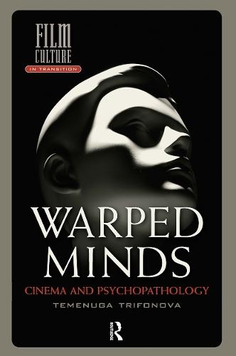 Warped Minds: Cinema and Psychopathology