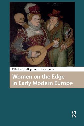 Women on the Edge in Early Modern Europe