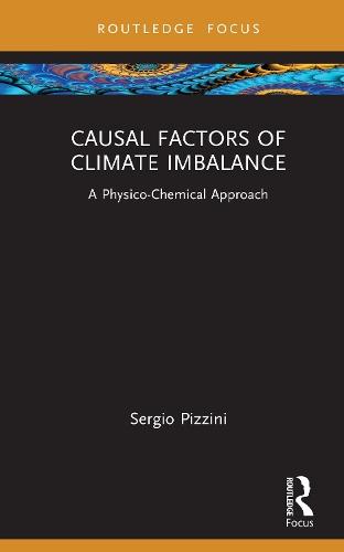 Causal Factors of Climate Imbalance: A Physico-Chemical Approach