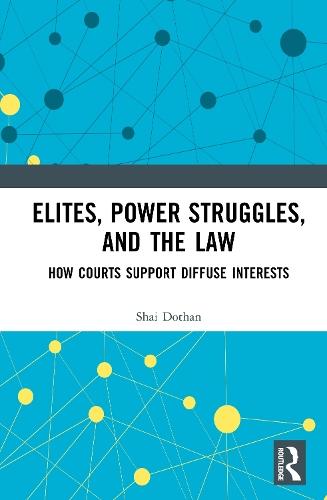Elites, Power Struggles, and the Law: How Courts Support Diffuse Interests