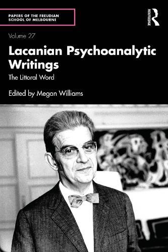 Lacanian Psychoanalytic Writings: The Littoral Word