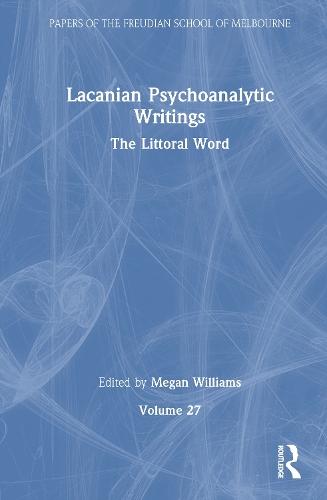 Lacanian Psychoanalytic Writings: The Littoral Word