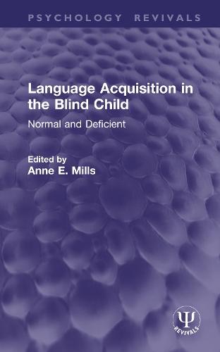 Language Acquisition in the Blind Child: Normal and Deficient