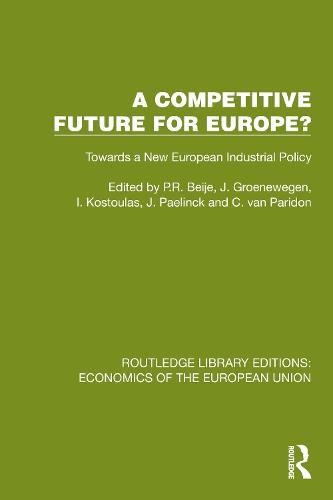A Competitive Future for Europe?: Towards a New European Industrial Policy