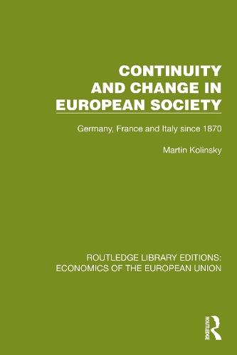 Continuity and Change in European Society: Germany, France and Italy since 1870