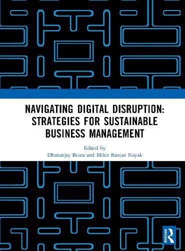 Navigating Digital Disruption: Strategies for sustainable business management