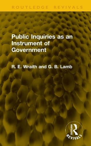 Public Inquiries as an Instrument of Government