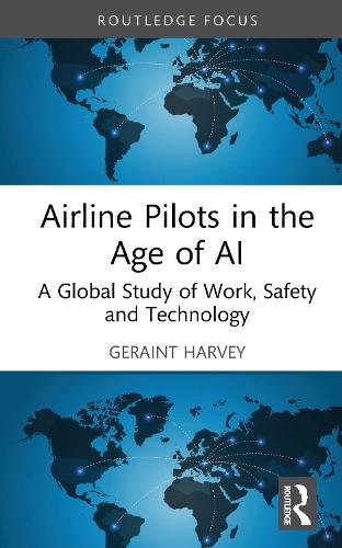 Airline Pilots in the Age of AI: A Global Study of Work, Safety and Technology