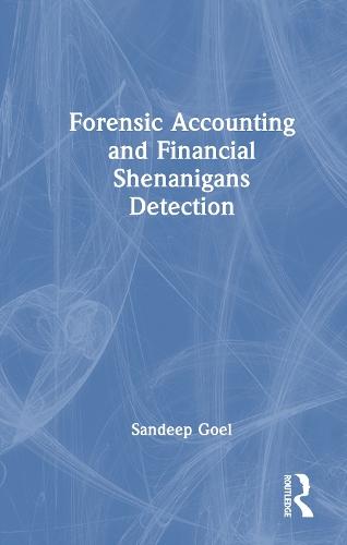 Forensic Accounting and Financial Shenanigans Detection