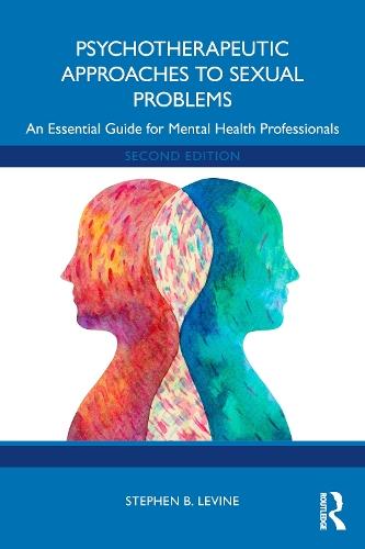 Psychotherapeutic Approaches to Sexual Problems: An Essential Guide for Mental Health Professionals