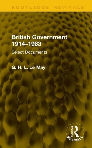 British Government 1914–1963: Select Documents