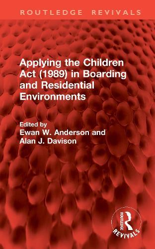 Applying the Children Act (1989) in Boarding and Residential Environments