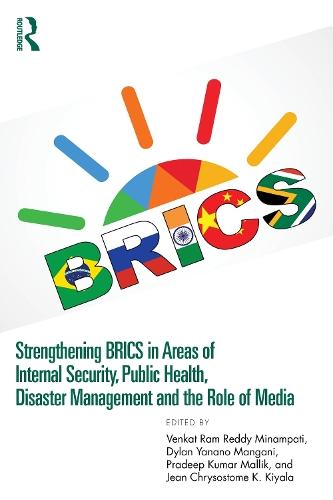 Strengthening BRICS in Areas of Internal Security, Public Health, Disaster Management and the Role of Media