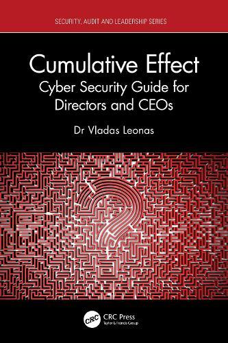 Cumulative Effect: Cyber Security Guide for Directors and CEOs