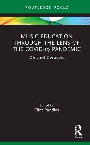 Music Education through the Lens of the COVID-19 Pandemic: Crisis and Crossroads