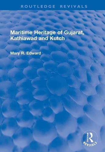Maritime Heritage of Gujarat, Kathiawad and Kutch
