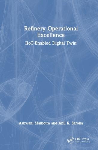 Refinery Operational Excellence: IIoT-Enabled Digital Twin