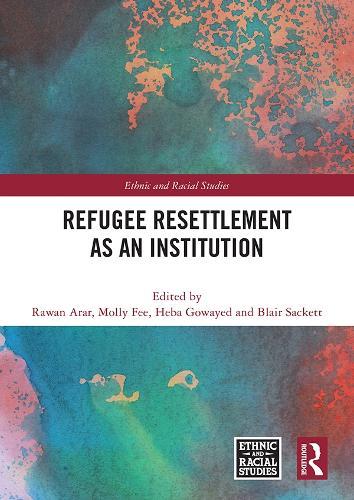 Refugee Resettlement as an Institution
