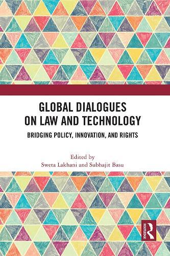 Global Dialogues on Law and Technology: Bridging Policy, Innovation, and Rights