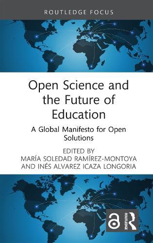 Open Science and the Future of Education: A Global Manifesto for Open Solutions Through Interdisciplinary Collaboration