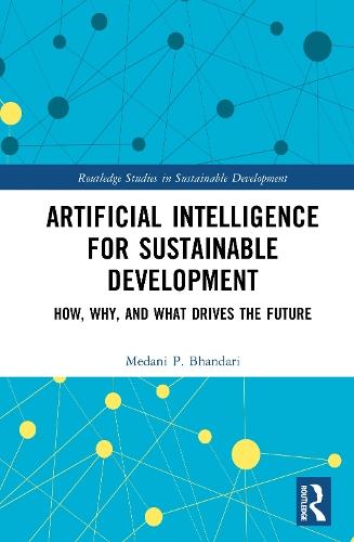 Artificial Intelligence for Sustainable Development: How, Why, and What Drives the Future