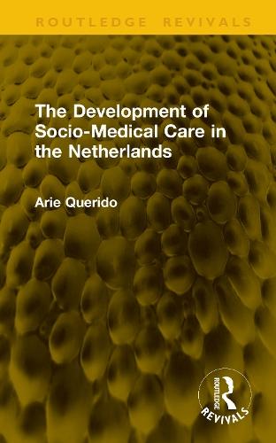 The Development of Socio-Medical Care in the Netherlands