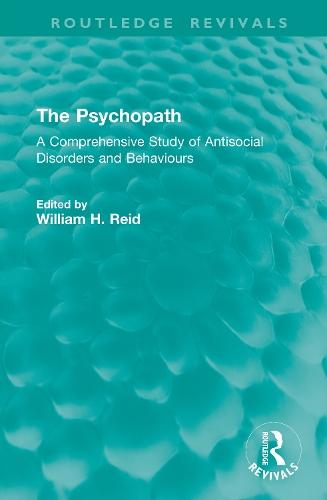 The Psychopath: A Comprehensive Study of Antisocial Disorders and Behaviours