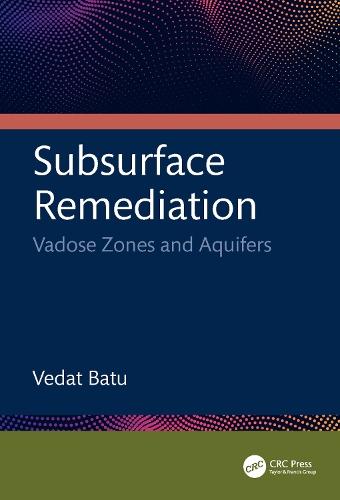Subsurface Remediation: Vadose Zones and Aquifers